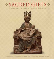 Sacred Gifts and Worldly Treasures 0940717913 Book Cover