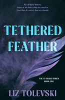 Tethered Feather 1764090411 Book Cover
