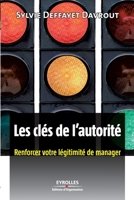 Les clés de l'autorité: Renforcez votre légitimité de manager (French Edition) 2212546734 Book Cover