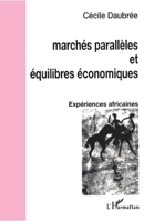Marchés parallèles et équilibres économiques: Expériences africaines 2738436099 Book Cover