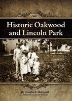 Historic Oakwood and Lincoln Park 0980055318 Book Cover