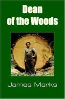 Dean of the Woods 1418490180 Book Cover