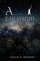 A Paradigm Sundered 1439224633 Book Cover