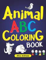 Animal ABC Coloring Book Vol.1: Toddler Coloring Book, Activity Book for Kids Ages 3-5 (A-Z Animals) 1980680647 Book Cover