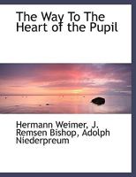 The Way To The Heart of the Pupil 1104923327 Book Cover