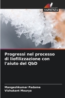 Progressi nel processo di liofilizzazione con l'aiuto del QbD (Italian Edition) 6206680487 Book Cover