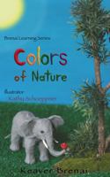 Colors of Nature: Brenai Learning Series 1626601623 Book Cover