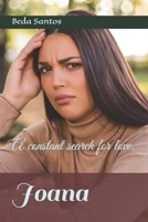 Joana: A constant search for love. B0CL72MR47 Book Cover