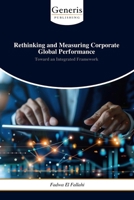 Rethinking and Measuring Corporate Global Performance: Toward an Integrated Framework B0G66JGPNB Book Cover