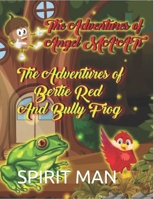 1 The Adventures of Angel Ma'ati: 2 The Adventures of Bully Frog B0C1HWRKHQ Book Cover