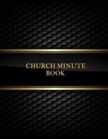 Church Minute Book: Meeting Minutes Notebook | Secretary Logbook Journal |Meeting Log | Business Minute Record Book Paperback 1795296585 Book Cover