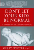 Don't Let Your Kids Be Normal 190749815X Book Cover