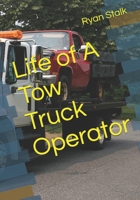 Life of A Tow Truck Operator B0DYP3WB6R Book Cover