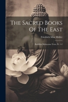 The Sacred Books Of The East: Buddhist Mahayana Texts, Pt. 1-2 1021366234 Book Cover