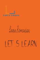 Let's Learn - Learn Romanian 1520111843 Book Cover