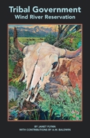 Tribal Government: Wind River Reservation B0GGVNG95P Book Cover