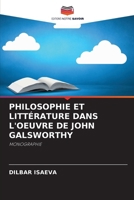 Philosophie Et Littérature Dans l'Oeuvre de John Galsworthy (French Edition) 6209960014 Book Cover
