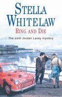 Ring and Die (Jordan Lacey Mysteries) 0727862324 Book Cover