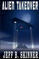 Alien Takeover 1453894292 Book Cover