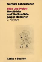 Ethik Und Protest: Moralbilder Und Wertkonflikte Junger Menschen 3322925498 Book Cover