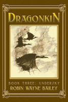 Dragonkin Book Three, Undersky 159687841X Book Cover