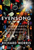 Evensong: People, Discoveries and Reflections on the Church in England 147461423X Book Cover