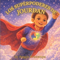 Los Superpoderes de Jourdan: Una historia sobre el autismo, la fortaleza y ser uno mismo (Spanish Edition) B0GJPC78LN Book Cover