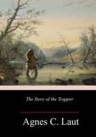 The Story of the Trapper 1984909290 Book Cover