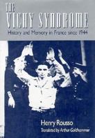 The Vichy Syndrome: History and Memory in France Since 1944 067493539X Book Cover