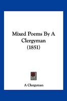 Mixed Poems By A Clergyman 1166952592 Book Cover