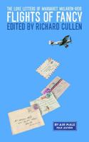 Flights of Fancy: The Love Letters of Margaret McLaren-Reid 1915023610 Book Cover