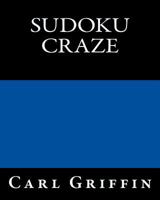 Sudoku Craze: Fun and Challenging Sudoku Puzzles 1477450874 Book Cover