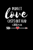 Perfect Love Casts Out Fear: Portable Christian Notebook: 6"x9" Composition Notebook with Christian Quote: Inspirational Gifts for Religious Men & Women (Christian Notebooks) 1089625723 Book Cover