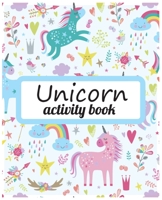 Unicorn activity book: Journal and Notebook for Girls - Composition Size (7.5"x 9.25") With Lined and Blank Pages, Perfect for Journal, Writing Drawing Journal For Kids 1695379209 Book Cover