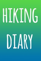 Hiking Diary: The perfect to record your hiking adventures! Ideal gift for the hiker in your life! 169081330X Book Cover