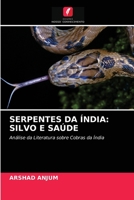 SERPENTES DA ÍNDIA: SILVO E SAÚDE: Análise da Literatura sobre Cobras da Índia 6203131695 Book Cover
