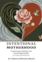 Intentional Motherhood 1958634271 Book Cover