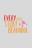 Every Love Story Is Beautiful: a gift from the heart, very good for different occasions, universal, dot grid notebook, journal 1659178517 Book Cover