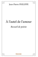 À l’autel de l’amour (French Edition) 2414006757 Book Cover
