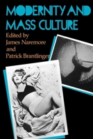 Modernity and Mass Culture 0253206278 Book Cover