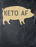 Keto AF: Macros and Meal Tracking, Monthly, 90 Days, Yearly Keto Day Tracker, Track Your Progress and Accomplished Goals 1088824935 Book Cover