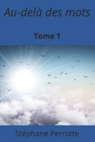 au-delà des mots: tome 1 (French Edition) B086Y3C926 Book Cover