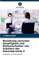 Beziehung zwischen Geselligkeit und Risikoverhalten von Schülern der Sekundarstufe II: Soziabilität und Risikoverhalten 620360934X Book Cover