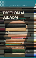 Decolonial Judaism: Triumphal Failures of Barbaric Thinking 1137520280 Book Cover