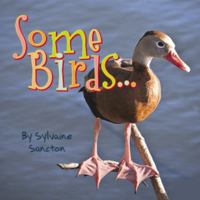 Some Birds . . . 1455618632 Book Cover
