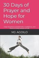 30 Days of Prayer and Hope for Women: Daily Devotions to Build Faith, Confidence, and Peace in Every Season of Life. B0G43DRHJF Book Cover