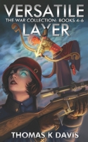Versatile Layer Books 4-6: The War Collection B0H2VYZ8JX Book Cover