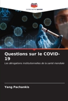Questions sur le COVID-19: Les dérogations institutionnelles de la santé mondiale B0CKR8TQPT Book Cover