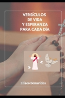 Versículos de Vida y Esperanza para Cada Día (Spanish Edition) B0DRSFSV59 Book Cover