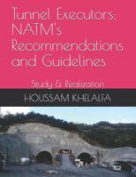 Tunnel Executors: NATM's Recommendations and Guidelines: Study & Realization 1073348229 Book Cover